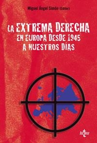 EXTREMA DERECHA EN EUROPA DESDE 1945 A NUESTROS DIAS | 9788430945108 | SIMON, MIGUEL ANGEL