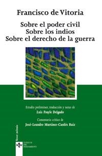 SOBRE EL PODER CIVIL. SOBRE LOS INDIOS. SOBRE EL DERECHO DE | 9788430945191 | VITORIA, FRANCISCO DE