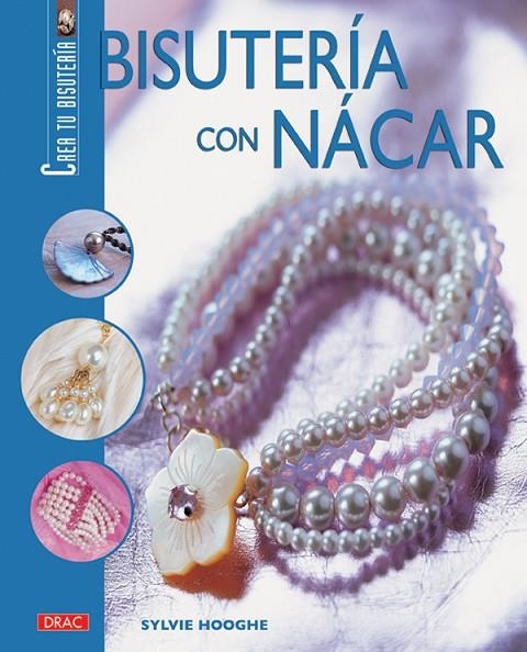 BISUTERIA CON NACAR | 9788496777262 | HOOGHE, SYLVIE