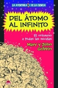 DEL ATOMO AL INFINITO | 9788497542661 | GRIBBIN, MARY & JOHN