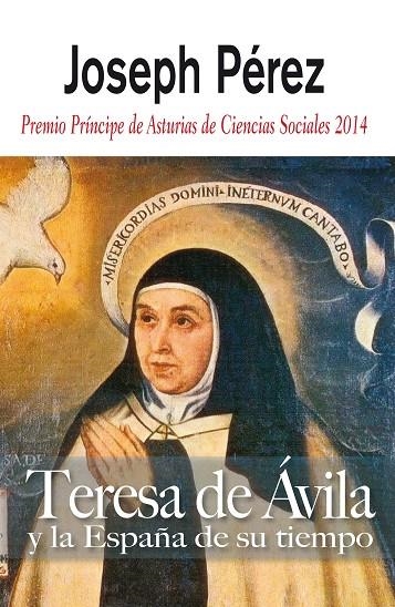 TERESA DE AVILA Y LA ESPAÑA DE SU TIEMPO | 9788496107809 | PEREZ, JOSEPH