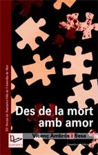 DES DE LA MORT AMB AMOR | 9788497912730 | AMBROS I BESA, VICENÇ