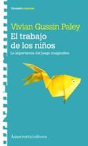 TRABAJO DE LOS NIÑOS, EL | 9789505188390 | PALEY, VIVIAN GUSSIN