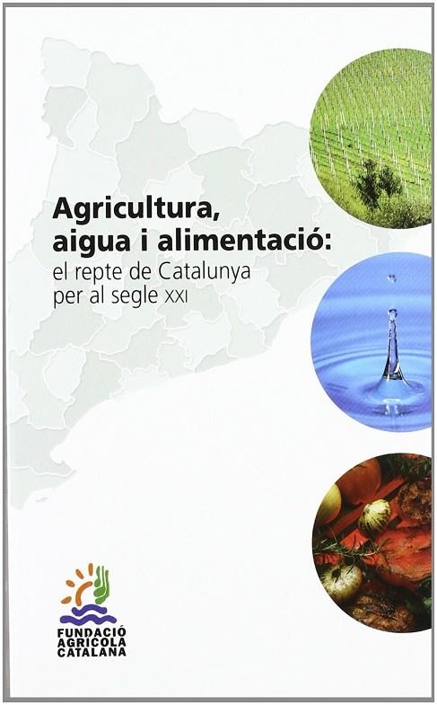 AGRICULTURA AIGUA I ALIMENTACIÓ | 9788441214538 | A.A.V.V.