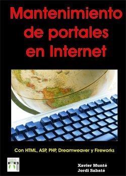 MANTENIMIENTO DE PORTALES EN INTERNET | 9788496097971 | MUNTE, XAVIER I SABATE, JORDI