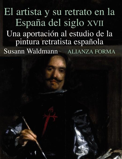 ARTISTA Y SU RETORNO EN LA ESPAÑA DEL SIGLO XVII | 9788420671550 | WALDMANN, SUSANN