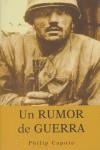 RUMOR DE GUERRA, UN | 9788496364820 | CAPUTO, PHILIP