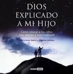 DIOS EXPLICADO A MI HIJO | 9788475564579 | SASTRE, MªROSA / DOÑATE, ANGELES