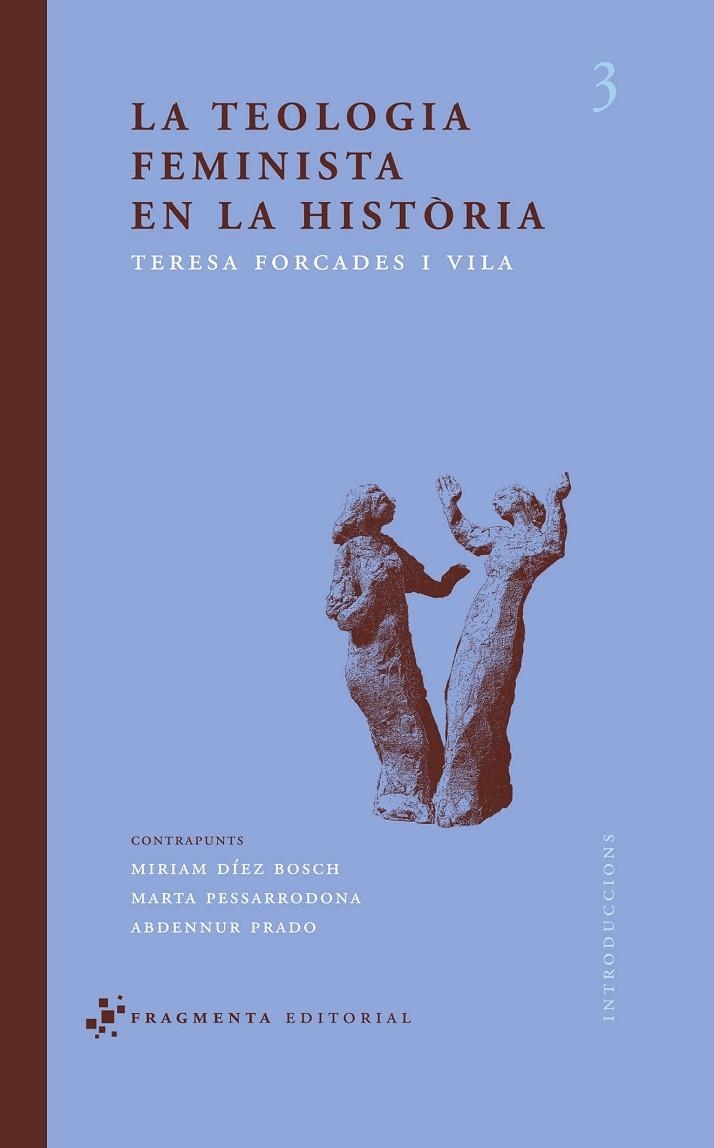 TEOLOGIA FEMINISTA EN LA HISTORIA, LA | 9788493569549 | FORCADES I VILA, TERESA