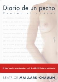 DIARIO DE UN PECHO. VENCER EL CANCER | 9788449320224 | MAILLARD-CHAULIN, BEATRICE