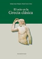 OCIO EN LA GRECIA CLASICA, EL | 9788498300727 | SEGURA MUNGUIA, SANTIAGO