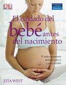 CUIDADO DEL BEBE ANTES DEL NACIMIENTO, EL | 9788420552385 | WEST, ZITA