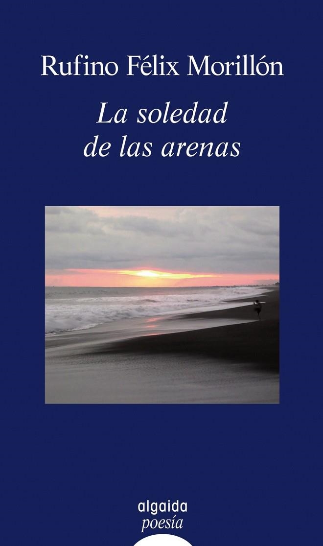 SOLEDAD DE LAS ARENAS, LA | 9788476477847 | FELIX MORILLON, RUFINO