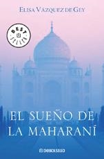 SUEÑO DE LA MAHARANI, EL | 9788483463673 | VAZQUEZ DE GEY, ELISA