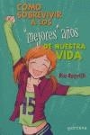 COMO SOBREVIVIR A LOS MEJORES AÑOS DE NUESTRA VIDA | 9788484413912 | ASQUITH, ROS