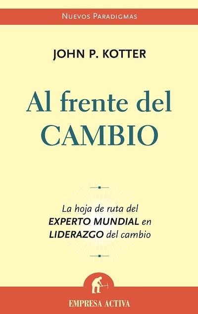 AL FRENTE DEL CAMBIO | 9788496627246 | KOTTER, JOHN P.