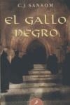 GALLO NEGRO, EL | 9788498381108 | SANSOM, C. J.