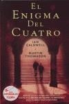 ENIGMA DEL CUATRO, EL | 9788496791350 | IAN CALDWELL Y DUSTIN THOMASON