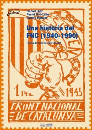 HISTORIA DEL FNC 1940-1990, UNA | 9788497794534 | DIAZ, DANIEL - RUBIRALTA