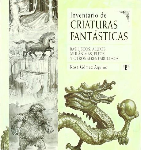 INVENTARIO DE CRIATURAS FANTASTICAS | 9789871021666 | GOMEZ AQUINO, ROSA