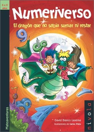 NUMERIVERSO EL DRAGON QUE NO SABIA SUMAR NI RESTAR | 9788496566491 | BLANCO LASERNA, DAVID