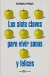 SIETE CLAVES PARA VIVIR SANOS Y FELICES | 9788496892033 | PENAS, PATRIZIA