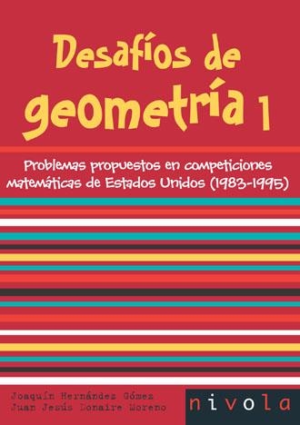 DESAFIOS DE GEOMETRIA 1 | 9788496566453 | HERNANDEZ GOMEZ, JOAQUIN Y DONAIRE MORENO, JUAN