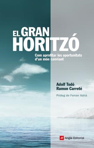 GRAN HORITZO, EL | 9788496521841 | TODÓ, ADOLF/CARRETÉ, RAMON