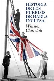 HISTORIA DE LOS PUEBLOS DE HABLA INGLESA | 9788497346511 | CHURCHILL, WINSTON