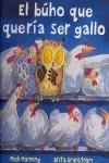 BUHO QUE QUERIA SER GALLO, EL | 9788496635227 | MANNIG, MICK Y BRITA GRANSTROM