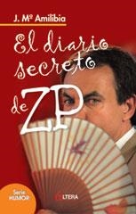 DIARIO SECRETO DE ZP, EL | 9788496840072 | AMILIBIA, J. Mª