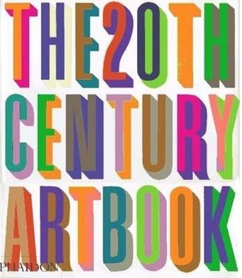 20TH CENTURY ART BOOK, THE | 9780714847986 | N/A