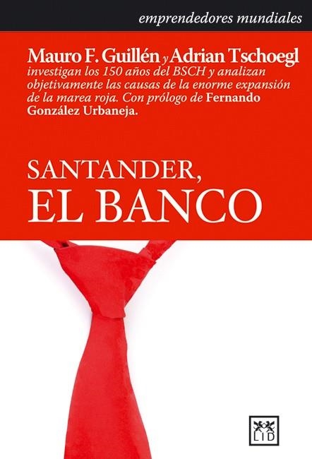 SANTANDER, EL BANCO | 9788483560198 | GUILLEN, MAURO Y TSCHOEGL, ADRIAN