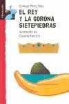 REY CORONA SIETEPIEDRAS, EL | 9788479421342 | PEREZ DIAZ, ENRIQUE