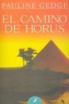 CAMINO DE HORUS, EL | 9788498381078 | GEDGE, PAULINE