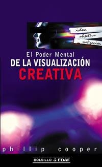 PODER MENTAL DE LA VISUALIZACION CREATIVA, EL | 9788441407459 | COOPER, PHILLIP