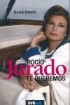 ROCIO JURADO TE QUEREMOS + DVD | 9788493559946 | BOTELLO, DAVID