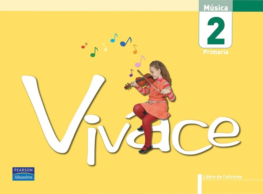 VIVACE 2 EDUCACIO PRIMARIA LLIBRE ALUMNE | 9788420547169 | ATANCE IBAR, JAVIER