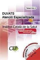 DUI/ATS ATENCIO ESPECIALITZADA TEMARI VOL II | 9788483686737 | INSTITUT CATALA DE LA SALUT