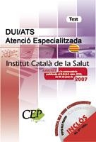 DUI/ATS ATENCIO ESPECIALITZADA TEST (JUNY 2007) TESTS | 9788483681176 | A.A.V.V.