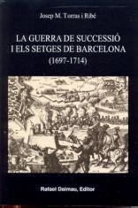 GUERRA DE SUCCESSIÓ I ELS SETGES DE BARCELONA (1697-1714) | 9788423207015 | TORRAS I RIBÉ, JOSEP M.