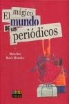 MAGICO MUNDO DE LOS PERIODICOS, EL | 9788493451271 | OSET, MARIA / MENENDEZ, BEATRIZ