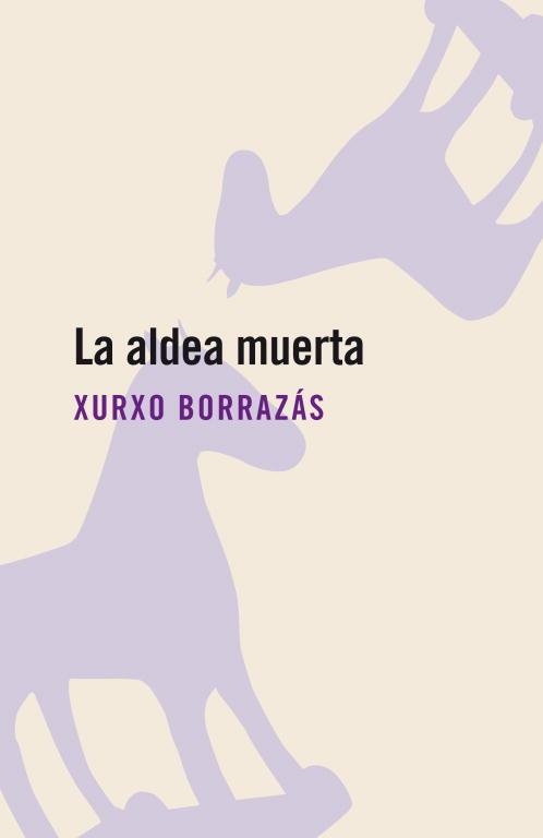 ALDEA MUERTA, LA | 9788496594142 | BORRAZAS, XURXO