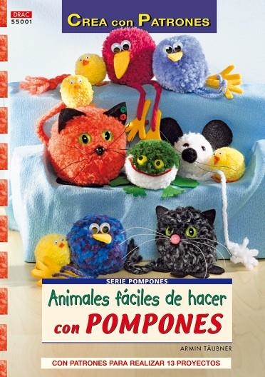 ANIMALES FACILES DE HACER CON POMPONES | 9788496777392 | TAUBNER, ARMIN