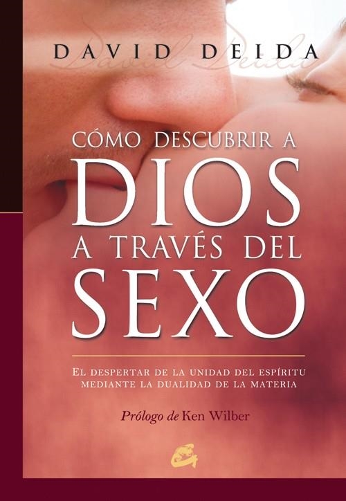 COMO DESCUBRIR A DIOS A TRAVES DEL SEXO | 9788484452003 | DEIDA, DAVID