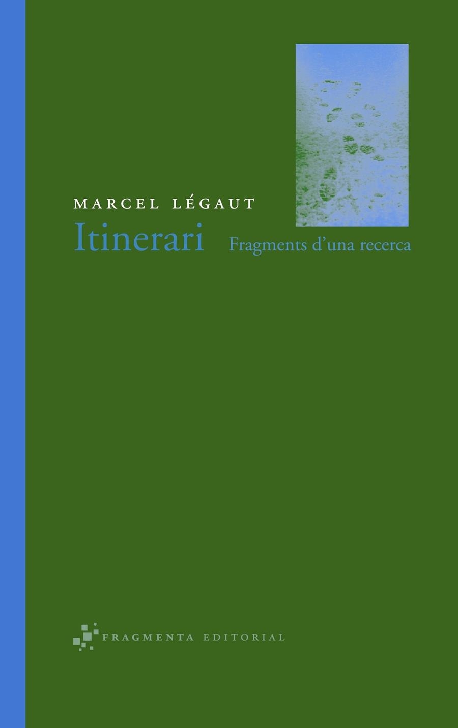 ITINERARI : FRAGMENTS D'UNA RECERCA | 9788493569556 | LEGAUT, MARCEL