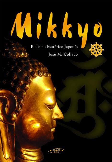 MIKKYO, BUDISMO ESOTERICO JAPONES | 9788496894006 | COLLADO VALENCIA, JOSE MANUEL