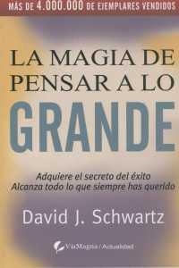 MAGIA DE PENSAR A LO GRANDE,LA | 9788496692596 | SCHWARTZ, DAVID J