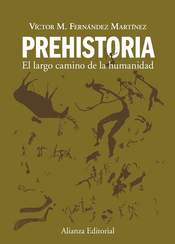 PREHISTORIA : EL LARGO CAMINO DE LA HUMANIDAD | 9788420678641 | FERNANDEZ MARTINEZ, VICTOR MANUEL