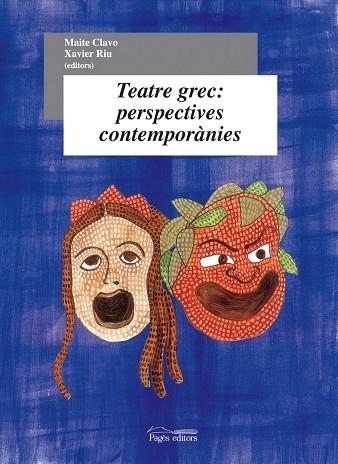 TEATRE GREC PERSPECTIVES CONTEMPORANIES | 9788497795371 | CLAVO, MAITE/RIU, XAVIER